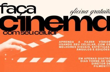 OFICINA CULTURAL VAI ENSINAR A FAZER CINEMA COM CELULAR