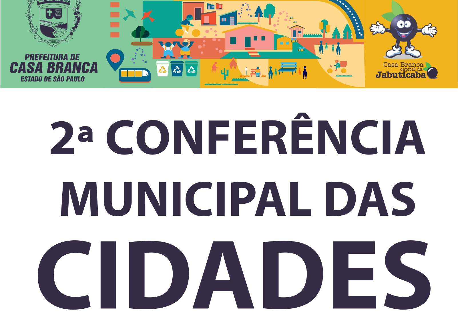 PARTICIPE DA 2ª CONFERÊNCIA MUNICIPAL DAS CIDADES