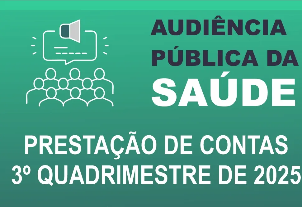 SAÚDE PROMOVE AUDIÊNCIA PARA PRESTAÇÃO DE CONTAS